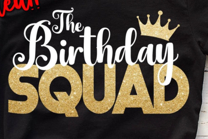 Birthday Squad- Adult Sizes